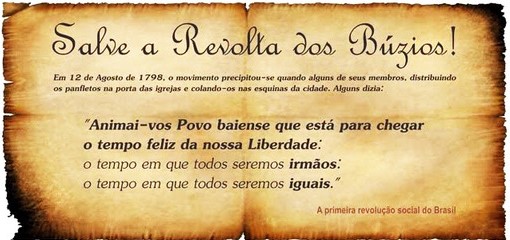 A Revolta dos Búzios ocorreu entre agosto de 1798 e novembro de 1799, na Bahia.