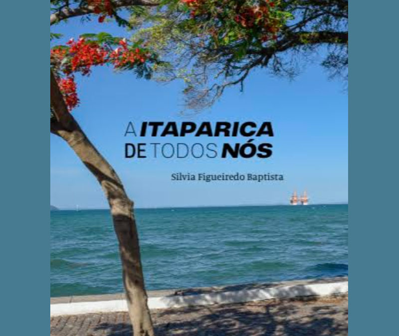 “Itaparica de Todos Nós”:  livro de Silvia Figueiredo Baptista será lançado dia 25 de julho.